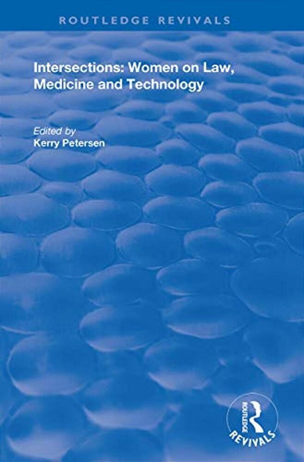 Intersections: Women On Law, Medicine And Technology-..