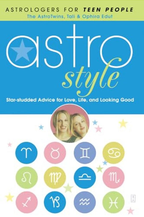 Astrostyle: Star-Studded Advice For Love, Life, And Looking Good-..