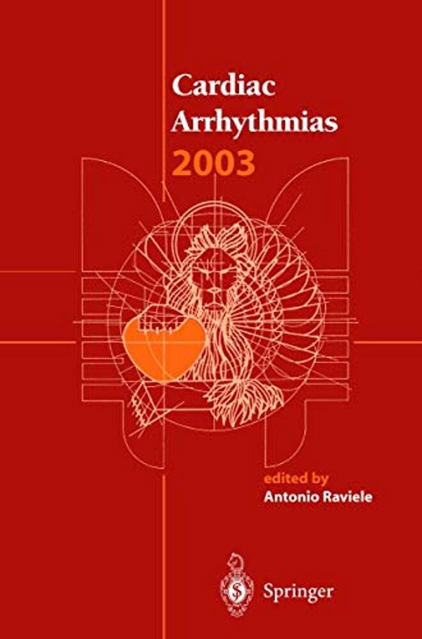 Cardiac Arrhythmias 2003: Proceedings Of The 8Th International Workshop On Cardiac Arrhythmias-..