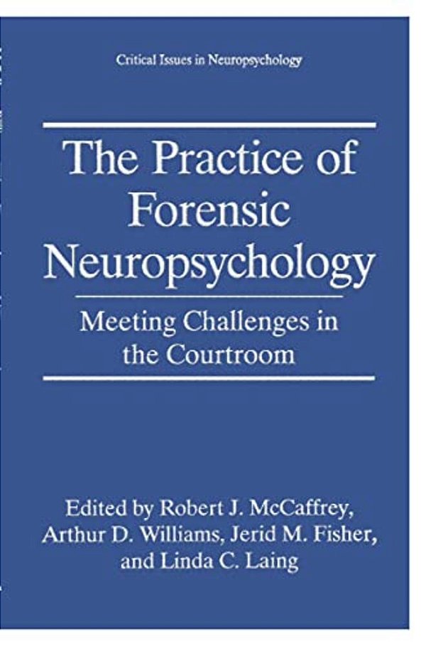 The Practice Of Forensic Neuropsychology: Meeting Challenges In The Courtroom-..