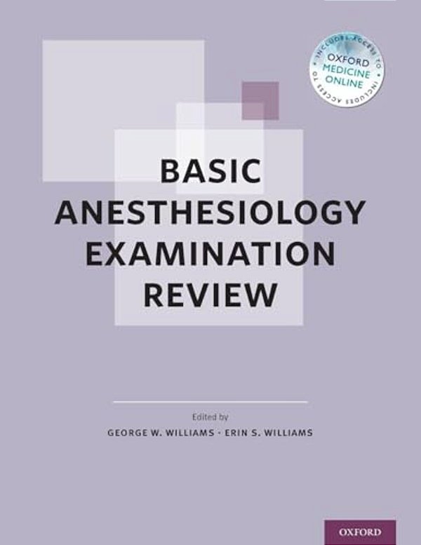 Basic Anesthesiology Examination Review-..