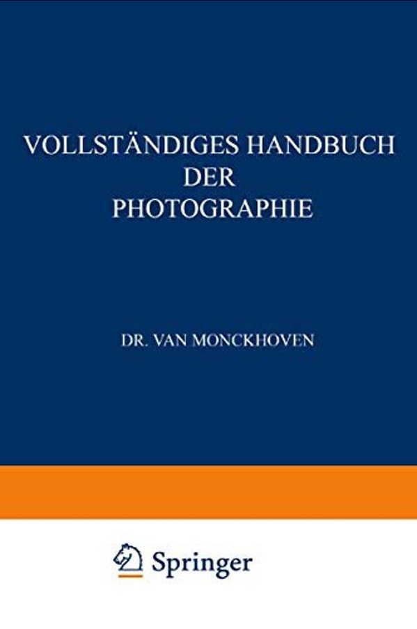 Vollständiges Handbuch Der Photographie: Die Photographie In Ihrer Anwendung Auf Wissenschaftliche Beobachtung-..