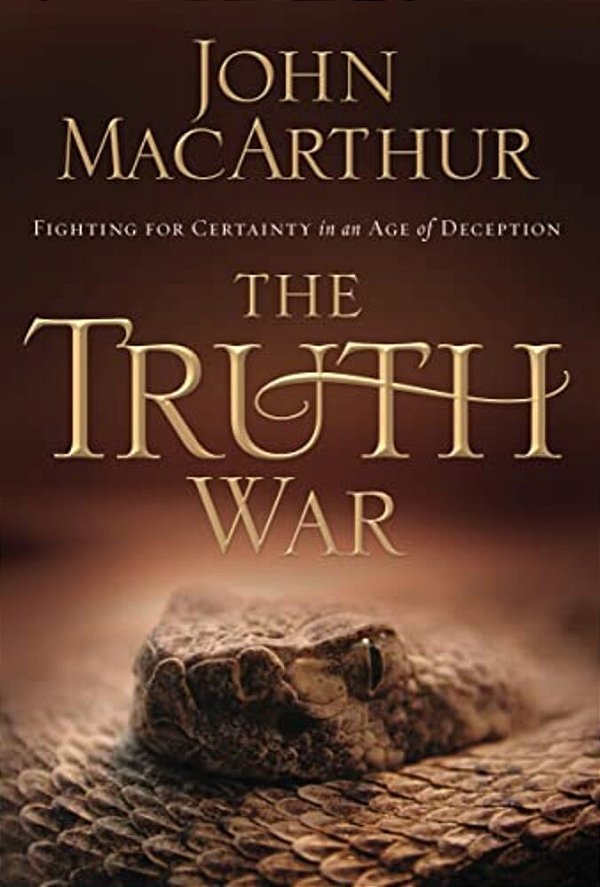 The Truth War: Fighting For Certainty In An Age Of Deception-..