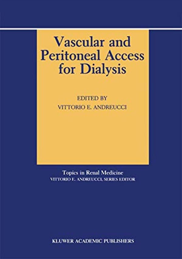 Vascular And Peritoneal Access For Dialysis-..