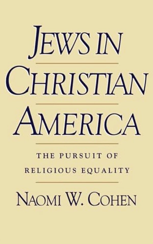 Jews In Christian America: The Pursuit Of Religious Equality-..