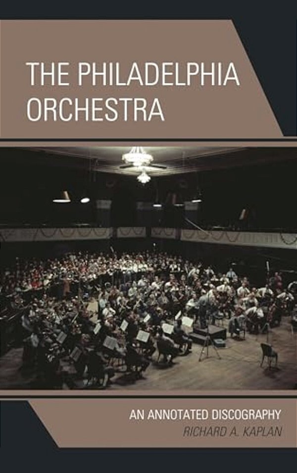 Philadelphia Orchestra: An Annotated Discography-..