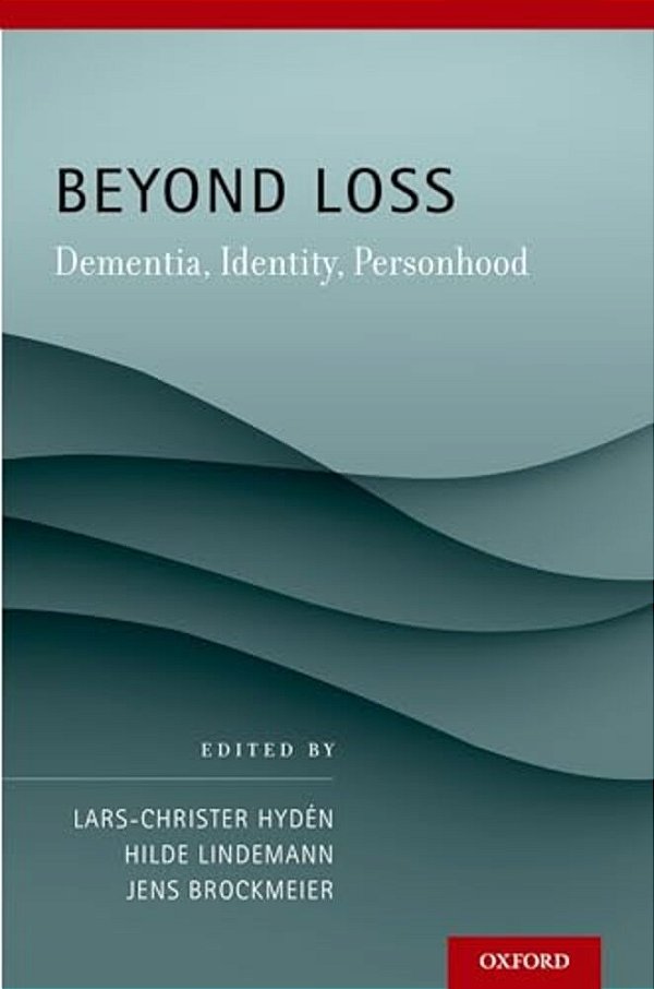Beyond Loss: Dementia, Identity, Personhood-..