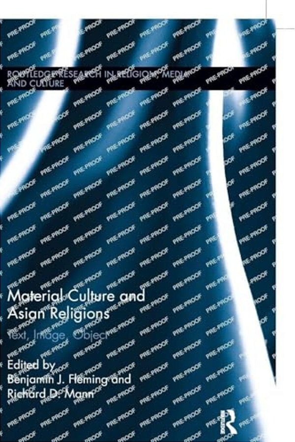 Material Culture And Asian Religions: Text, Image, Object-..