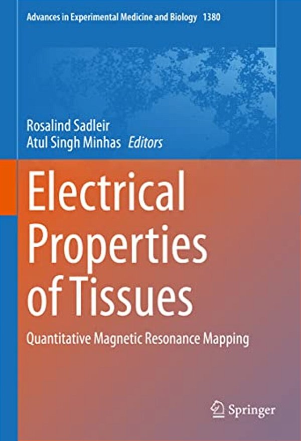 Electrical Properties Of Tissues: Quantitative Magnetic Resonance Mapping-..