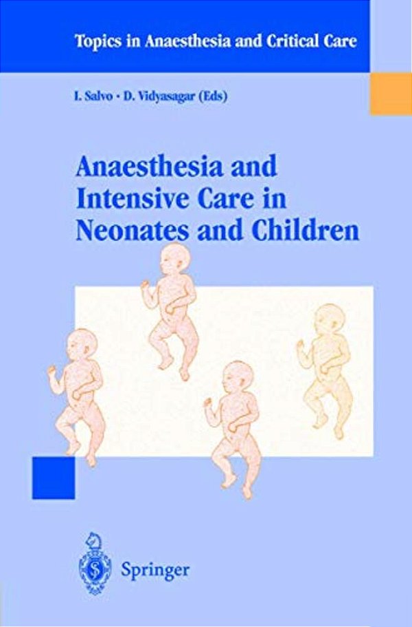 Anaesthesia And Intensive Care In Neonates And Children-..