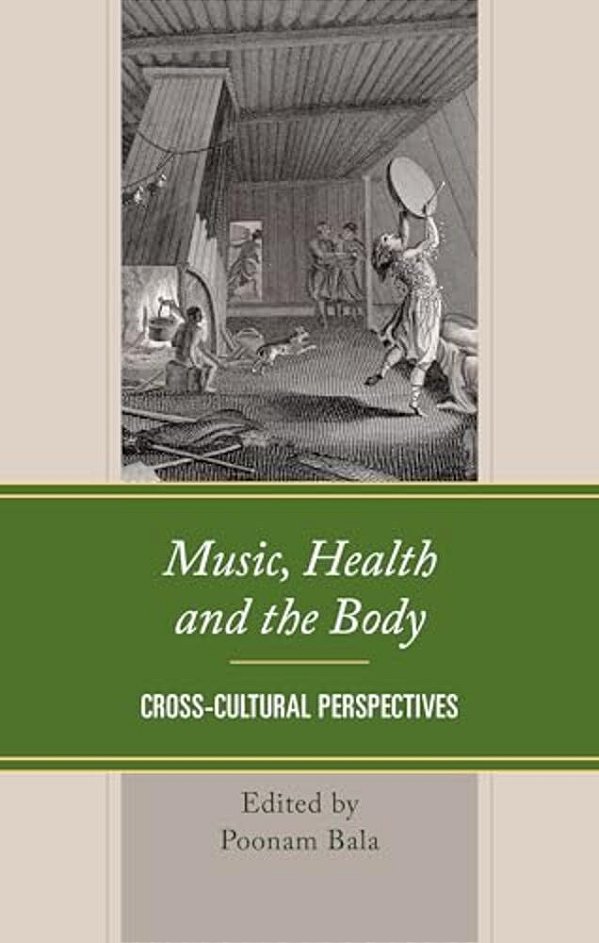 Music, Health And The Body: Cross-Cultural Perspectives-..