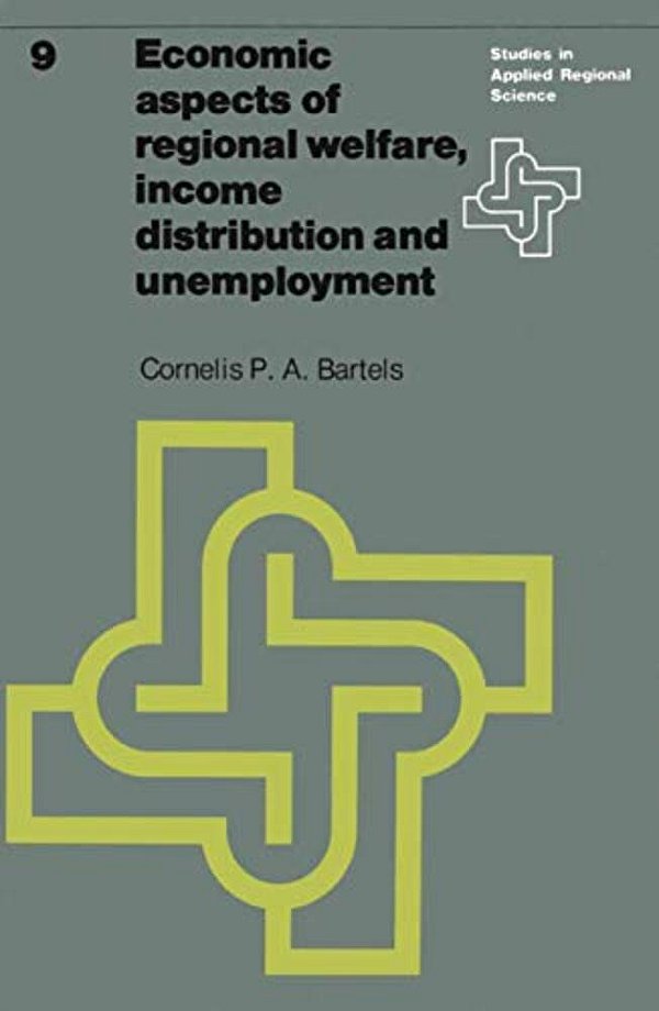 Economic Aspects Of Regional Welfare: Income Distribution And Unemployment-..