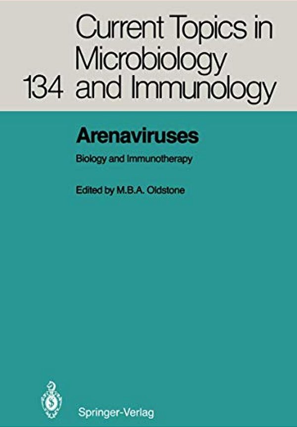 Arenaviruses: Biology And Immunotherapy-..