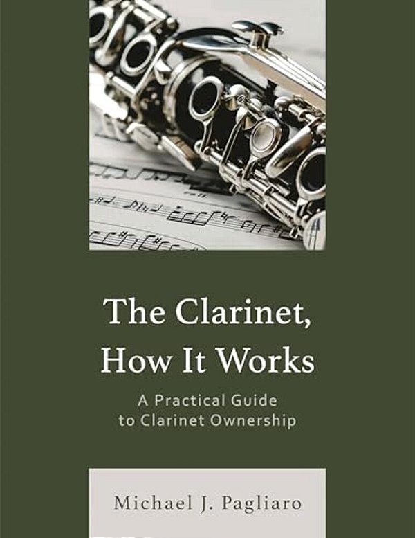 Clarinet, How It Works: A Practical Guide To Clarinet Ownership-..