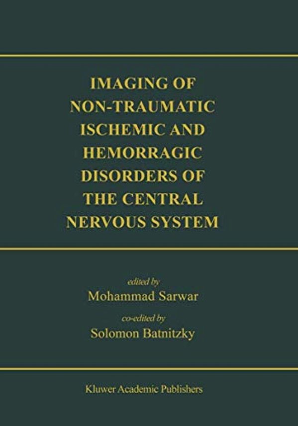 Imaging Of Non-Traumatic Ischemic And Hemorrhagic Disorders Of The Central Nervous System-..