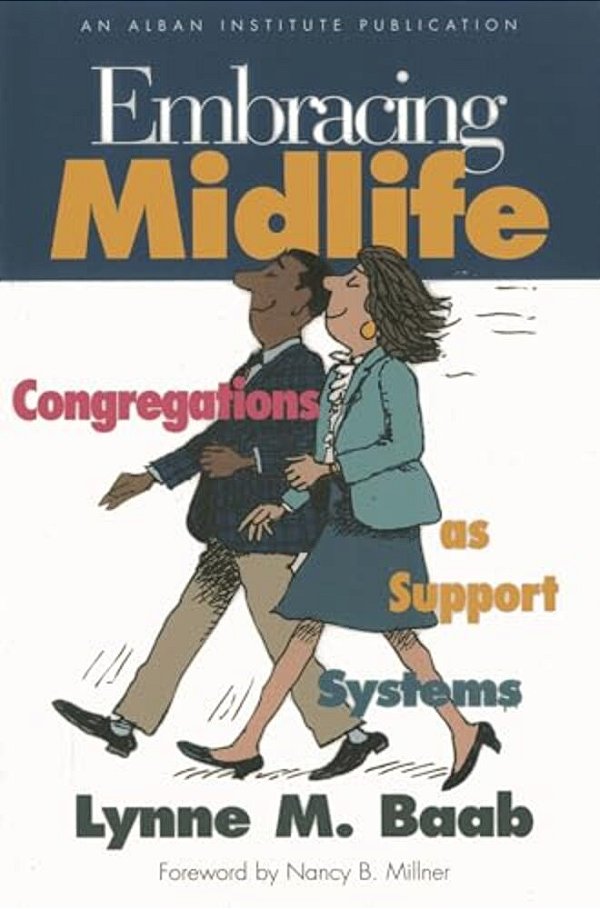 Embracing Midlife: Congregations As Support Systems-..