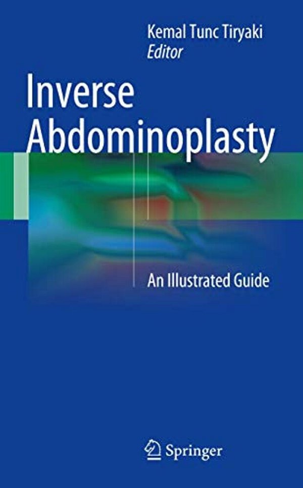 Inverse Abdominoplasty: An Illustrated Guide-..