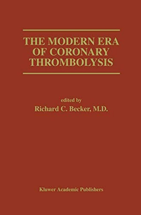 The Modern Era Of Coronary Thrombolysis-..