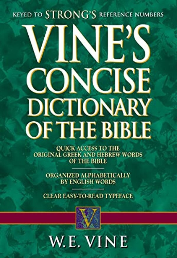 Vine's Concise Dictionary Of Old And New Testament Words-..