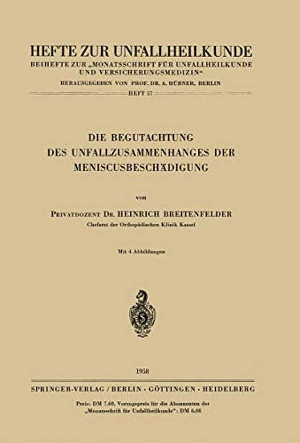 Die Begutachtung Des Unfallzusammenhanges Der Meniscusbeschädigung-..