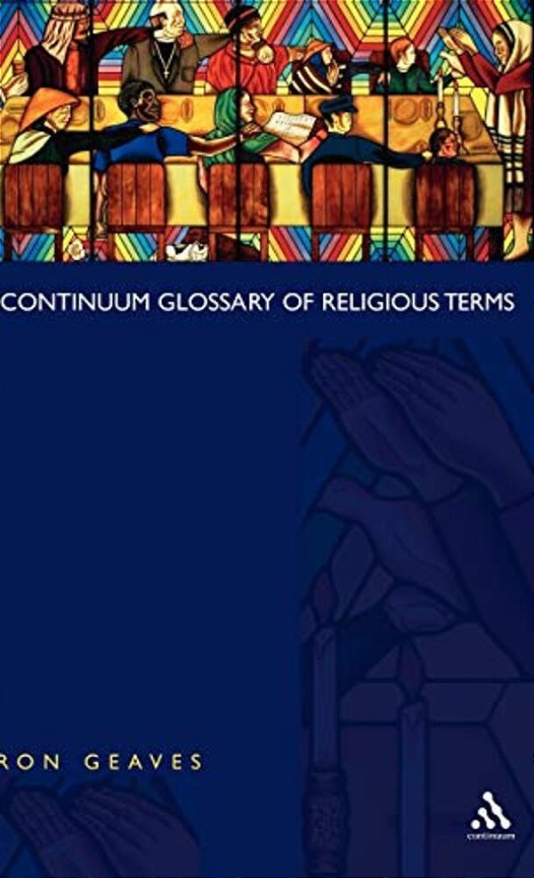 Continuum Glossary Of Religious Terms-..