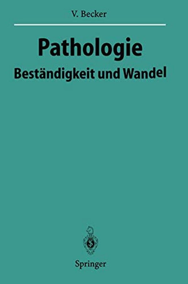 Pathologie: Beständigkeit Und Wandel-..