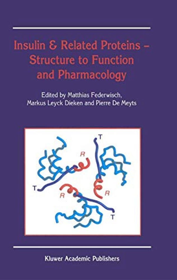 Insulin & Related Proteins -- Structure To Function And Pharmacology-..