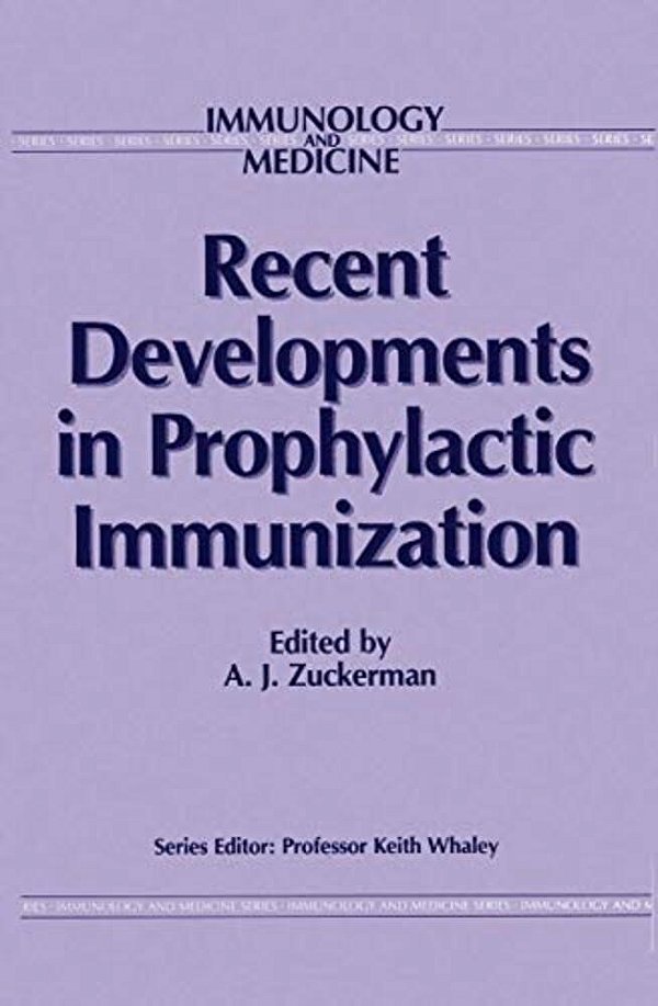 Recent Developments In Prophylactic Immunization-..
