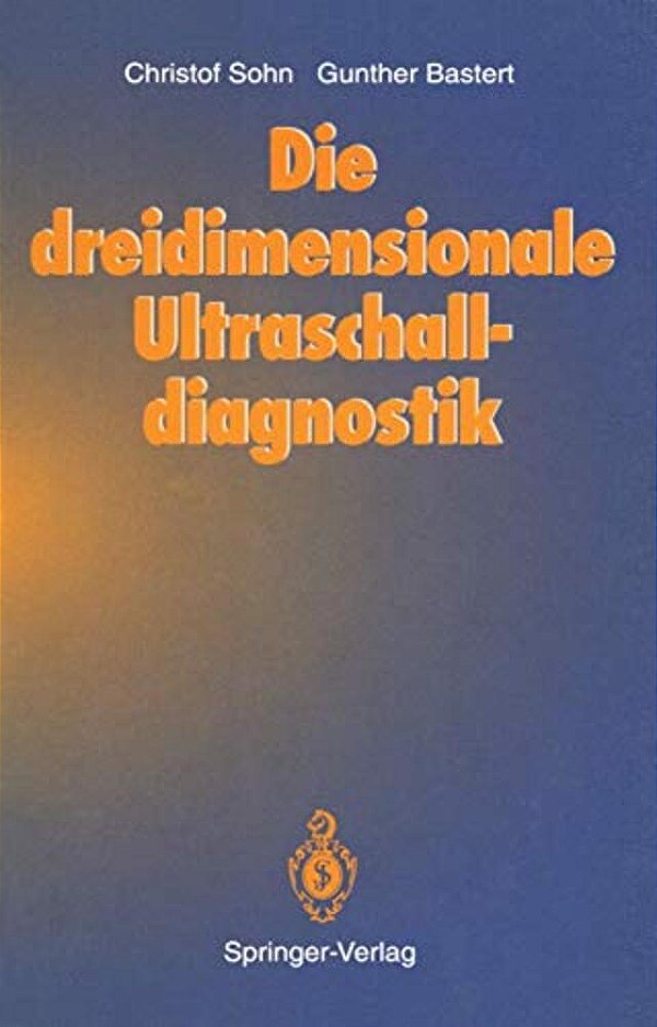 Die Dreidimensionale Ultraschalldiagnostik-..