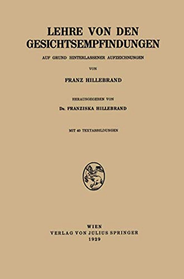Lehre Von Den Gesichtsempfindungen: Auf Grund Hinterlassener Aufzeichnungen-..