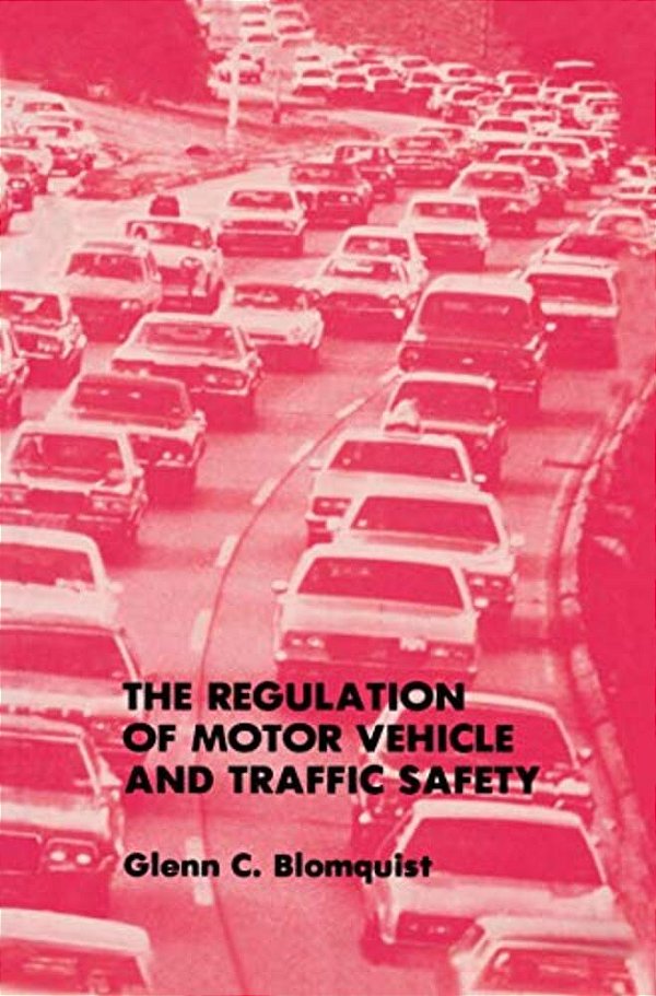The Regulation Of Motor Vehicle And Traffic Safety-..