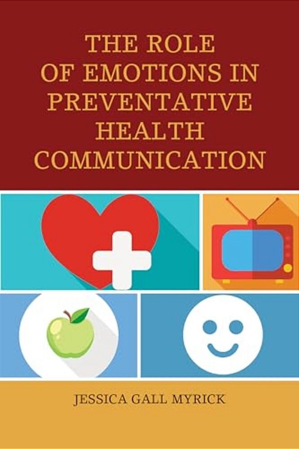 The Role Of Emotions In Preventative Health Communication-..