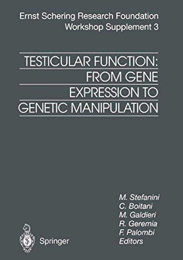 Testicular Function: From Gene Expression To Genetic Manipulation-..