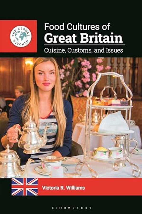 Food Cultures Of Great Britain: Cuisine, Customs, And Issues-..