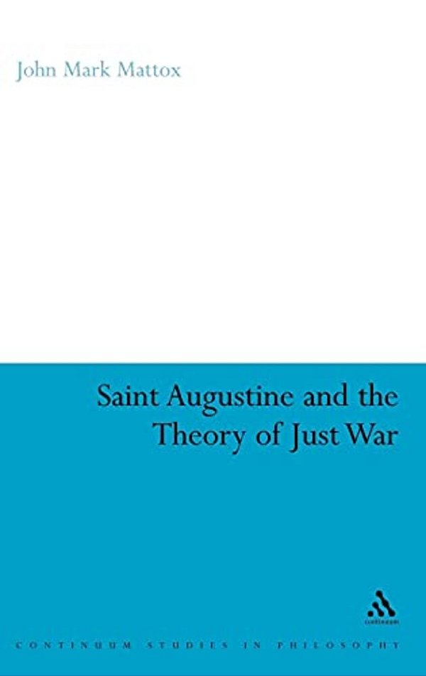 St. Augustine And The Theory Of Just War-..