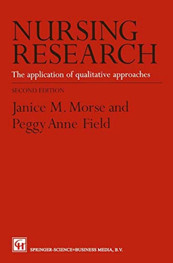 Nursing Research: The Application Of Qualitative Approaches-..