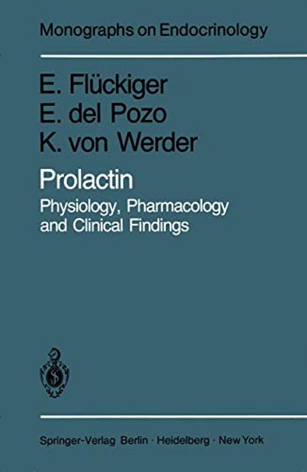Prolactin: Physiology, Pharmacology And Clinical Findings-..