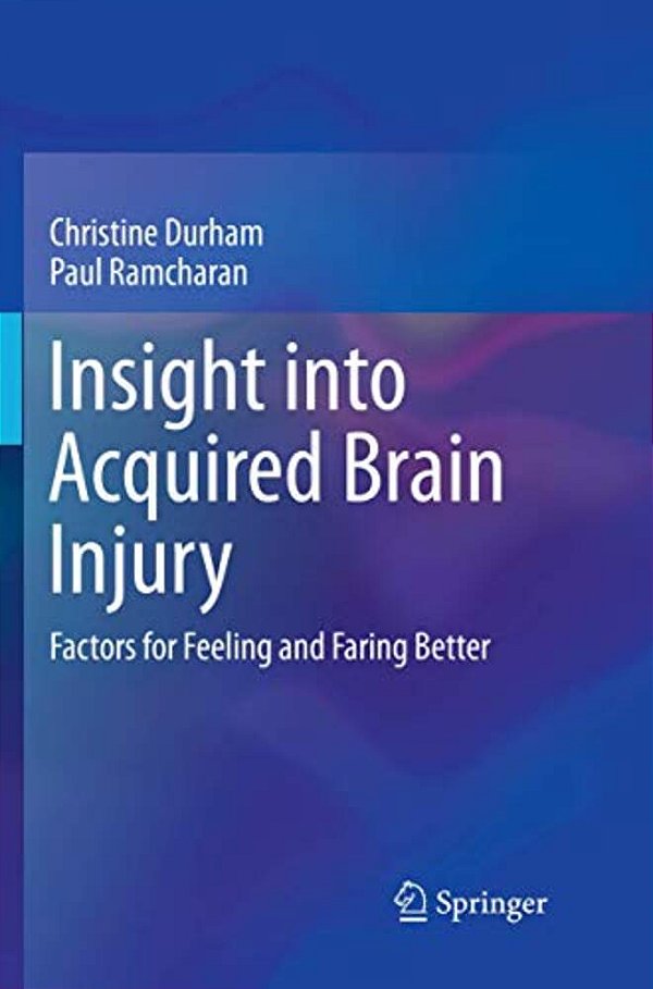 Insight Into Acquired Brain Injury: Factors For Feeling And Faring Better-..
