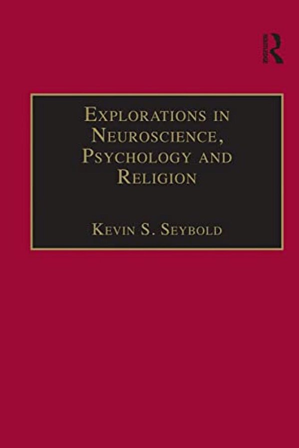 Explorations In Neuroscience, Psychology And Religion-..