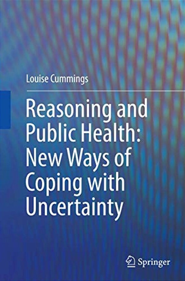Reasoning And Public Health: New Ways Of Coping With Uncertainty-..