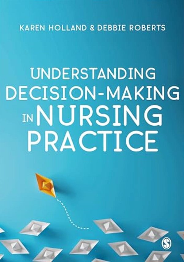 Understanding Decision-Making In Nursing Practice-..