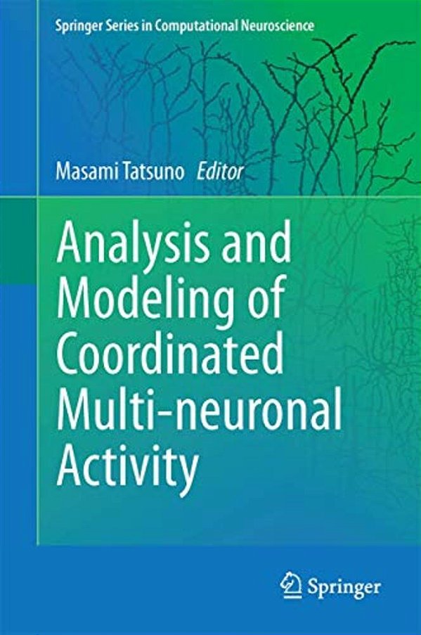 Analysis And Modeling Of Coordinated Multi-Neuronal Activity-..