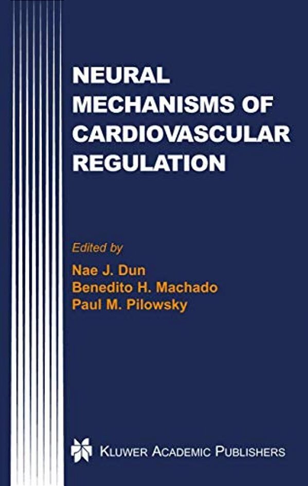Neural Mechanisms Of Cardiovascular Regulation-..