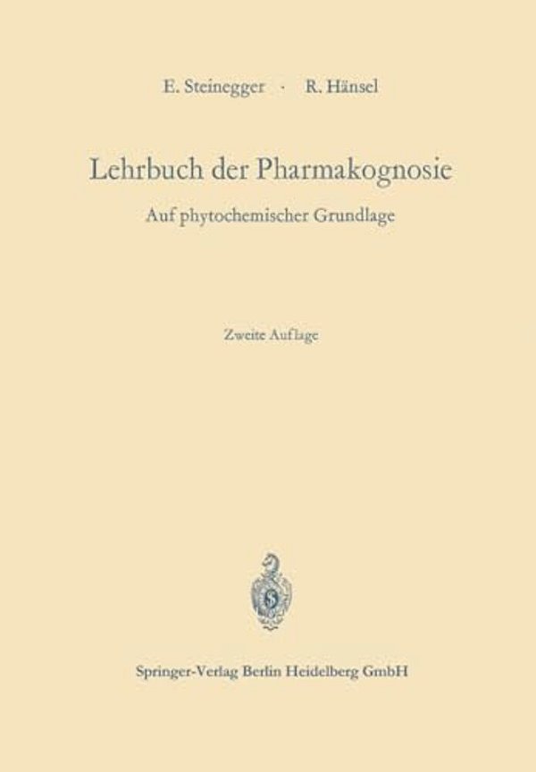 Lehrbuch Der Pharmakognosie: Auf Phytochemischer Grundlage-..