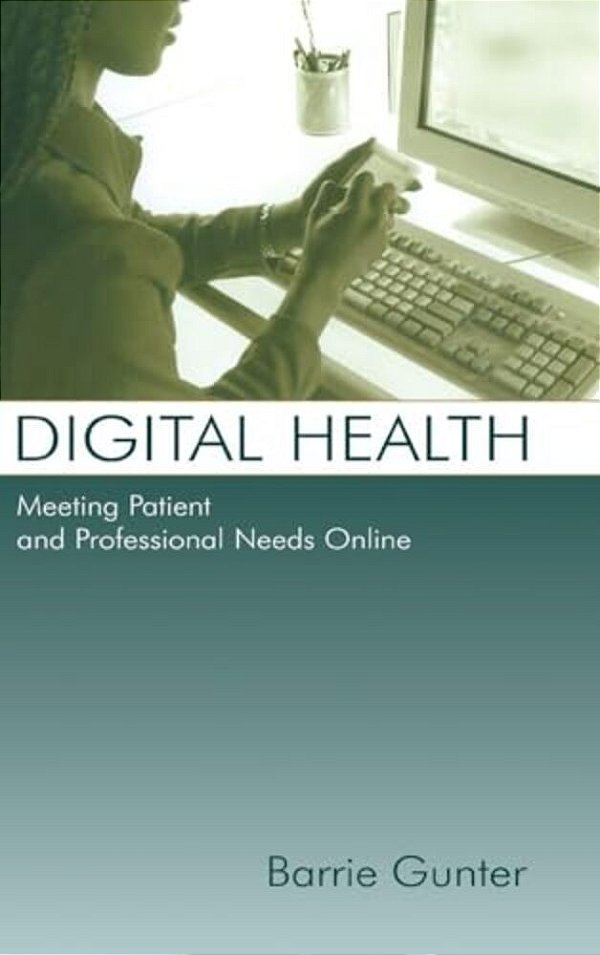 Digital Health: Meeting Patient And Professional Needs Online-..