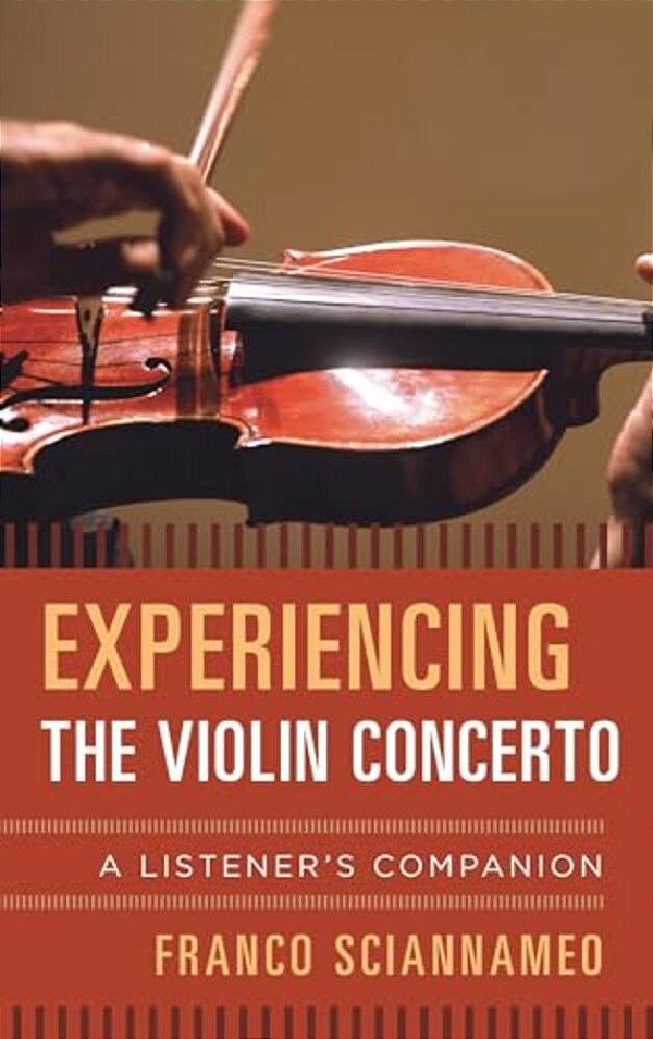 Experiencing The Violin Concerto: A Listener's Companion-..