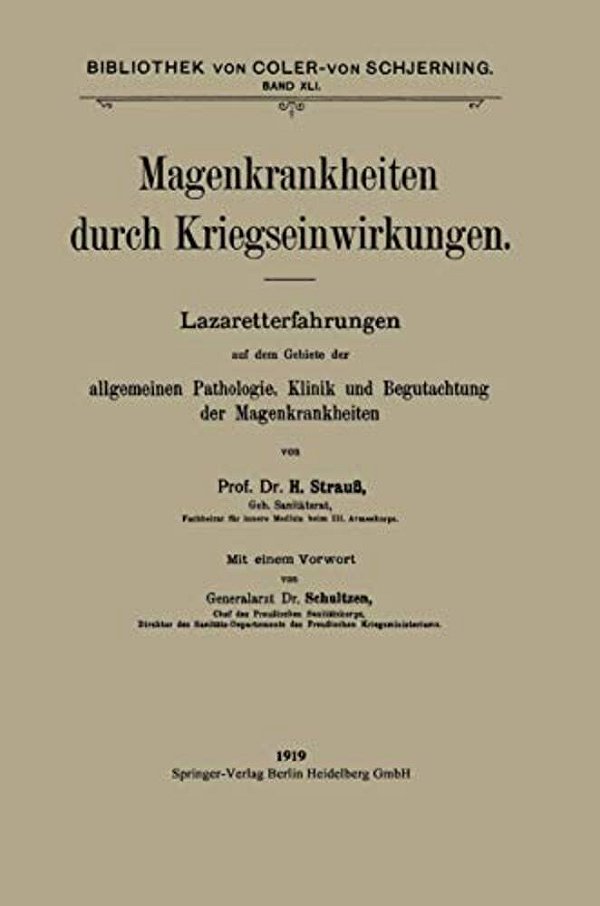 Magenkrankheiten Durch Kriegseinwirkungen: Lazaretterfahrungen Auf Dem Gebiete Der Allgemeinen Pathologie, Klinik Und Begutachtung Der Magenkrankheite-..