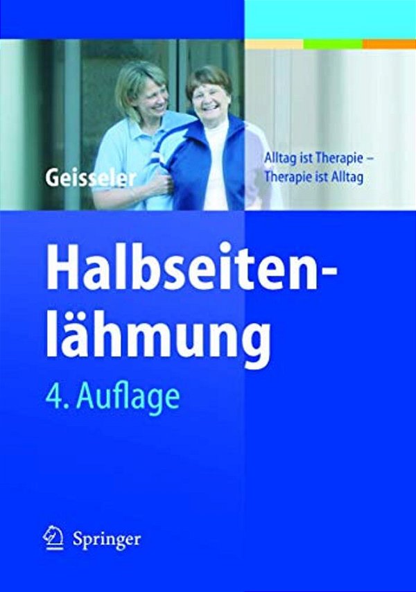 Halbseitenlähmung: Alltag Ist Therapie - Therapie Ist Alltag-..