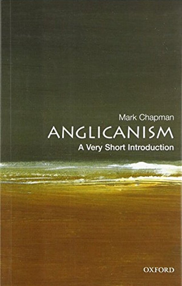 Anglicanism: A Very Short Introduction-..