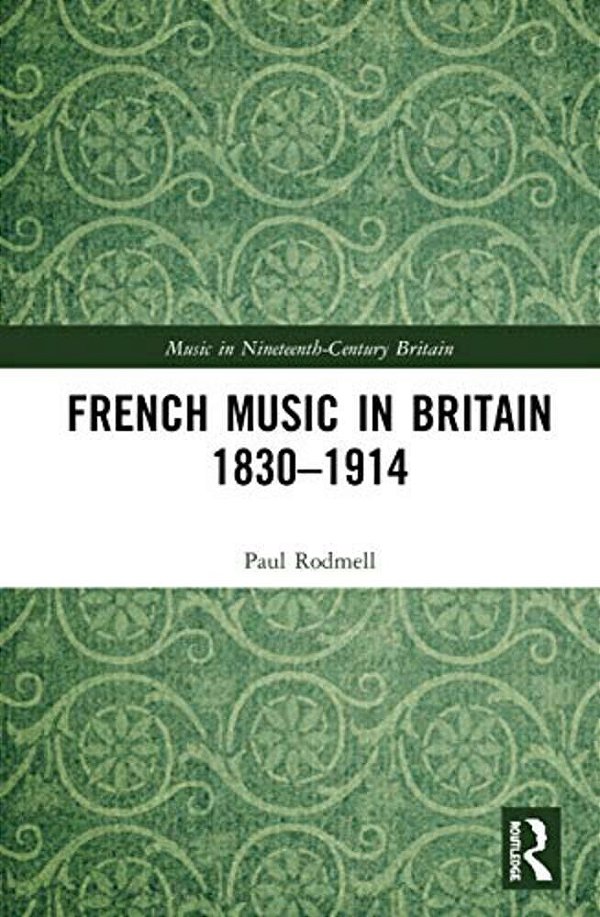 French Music In Britain 1830-1914-..